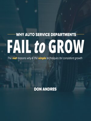 cover image of WHY AUTO SERVICE DEPARTMENTS FAIL to GROW
